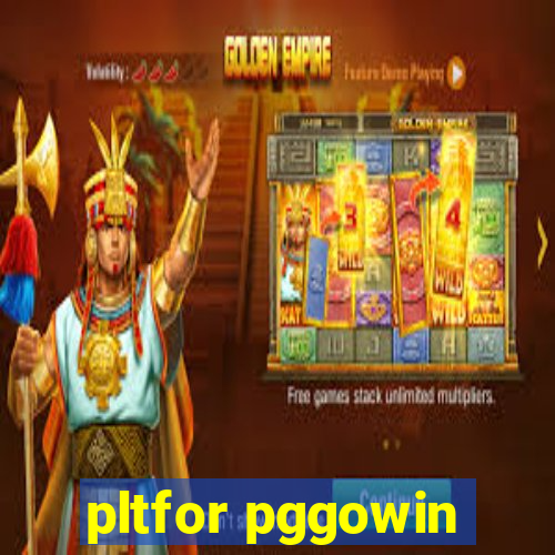 pltfor pggowin